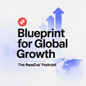 PamGro Podcast - The Blueprint for Global Growth.