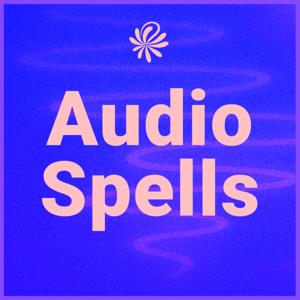 Audio Spells | Confessions from a Confused Nervous System