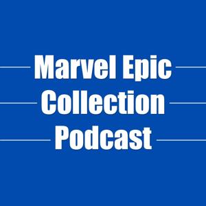 Marvel Epic Collection Podcast