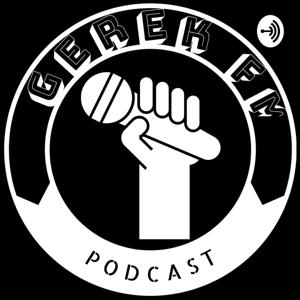 Gerek FM Podcast