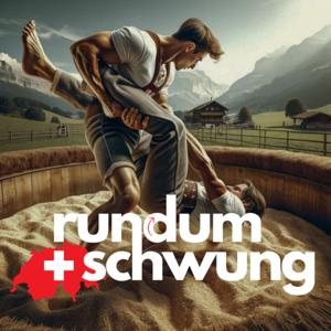 Rundumschwung - Der Schweizer Schwing-Podcast