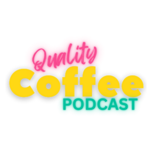 Quality Coffee Podcast