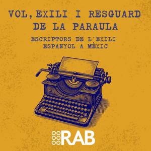 RAB Ràdio - VOL, EXILI I RESGUARD DE LA PARAULA