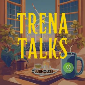 TRENA TALKS