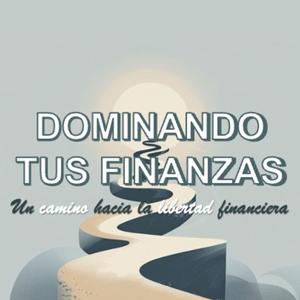 Dominando tus finanzas