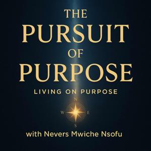 The Pursuit of Purpose Podcast