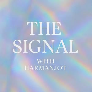The Signal with Harmanjot