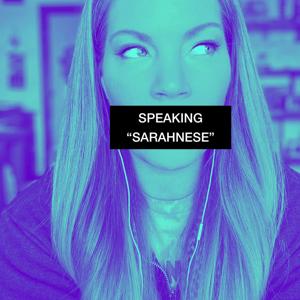 Speaking "Sarahnese"