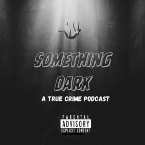 Something Dark Podcast