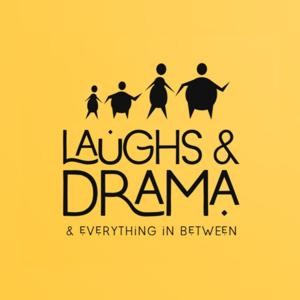 Laughs and Drama