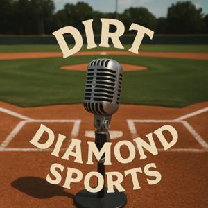 Dirt Diamond Sports Talk