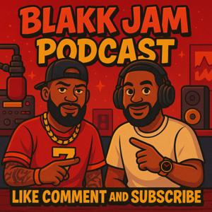 The Blakk Jam Podcast