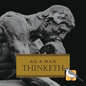 As a Man Thinketh (James Allen)