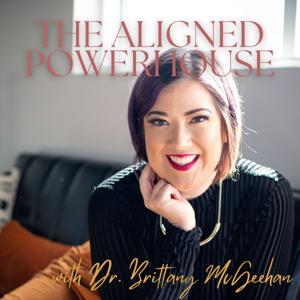 The Aligned Powerhouse Podcast