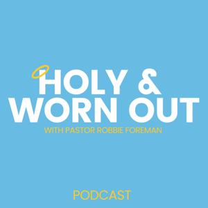 Holy and Worn Out: For pastors hanging by a prayer and a Google Doc