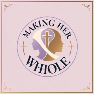 Making Her Whole