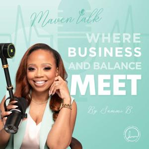 Maven Talk – Where Business and Balance Meet