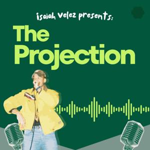 Isaiah Velez presents: The PROJECTion