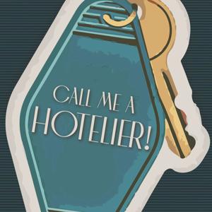 Call Me a Hotelier