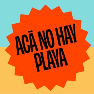 Acá No Hay Playa