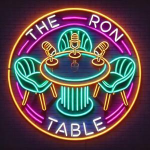 The Ron Table Podcast