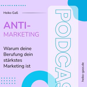 Echt statt Laut – Der Anti-Marketing-Podcast