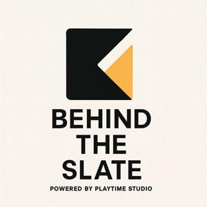 Behind the Slate