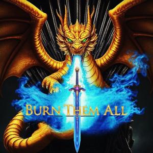 Burn Them All