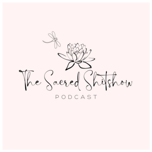 The Sacred Shitshow Podcast