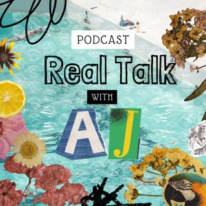 Real Talk with AJ