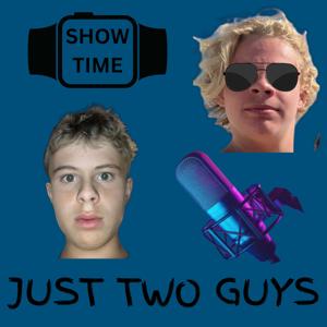 JUST TWO GUYS