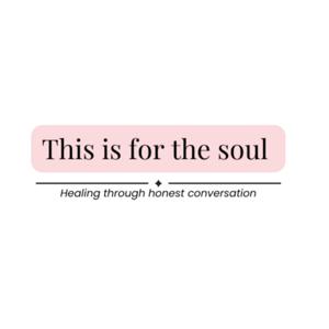 This is For the Soul