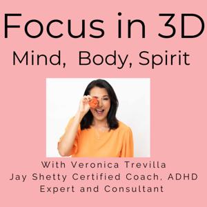 Focus in 3D: Mind, Body, Spirit