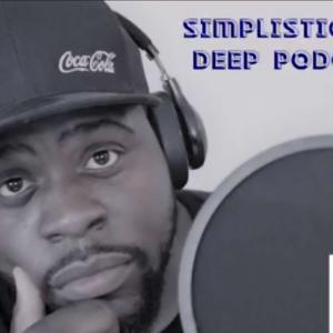 The Simplistically Deep Podcast