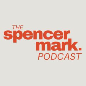 The Spencer Mark Podcast