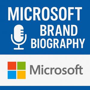 Microsoft  - Brand Biography