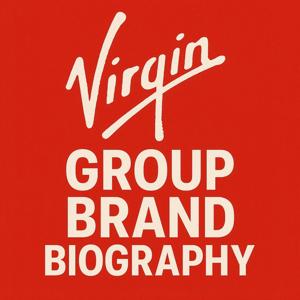Virgin Group  - Brand Biography