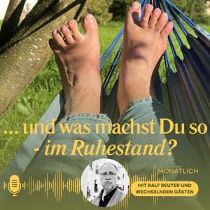 …und was machst Du so - im Ruhestand?