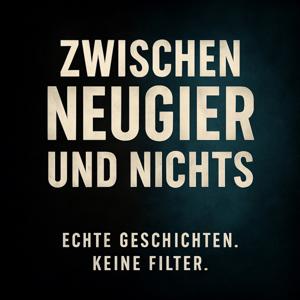 „Zwischen Neugier und Nichts“