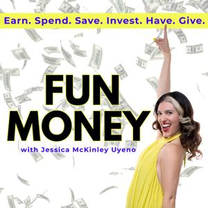 Fun Money: Earn. Spend. Save. Invest. Have. Give.