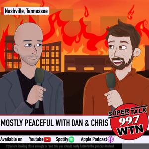 Mostly Peaceful with Dan and Chris