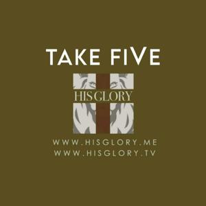 Take FiVe - His Glory by His Glory