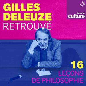 Deleuze retrouvé : 16 leçons de philosophie