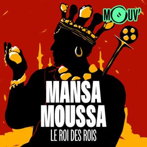 Mansa Moussa, le Roi des Rois