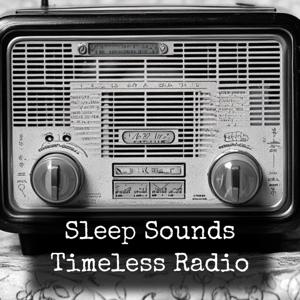 Sleep Sounds - Timeless Radio