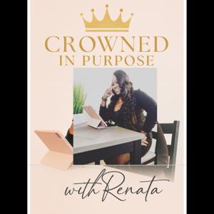 Crowned in Purpose