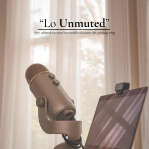 Lo Unmuted
