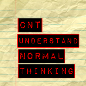 Cant Understand Normal Thinking’s Podcast