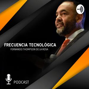 Frecuencia Tecnológica con Fernando Thompson