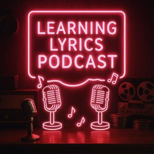 Learning Lyrics Podcast